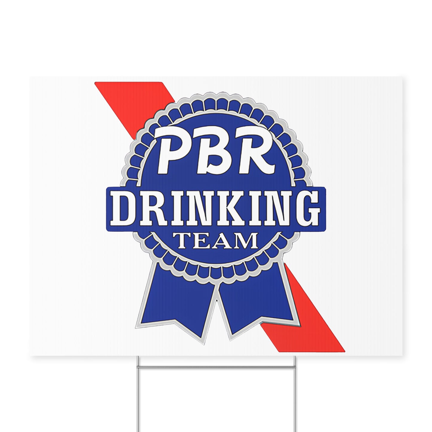 PBR Drinking Team Yard Sign