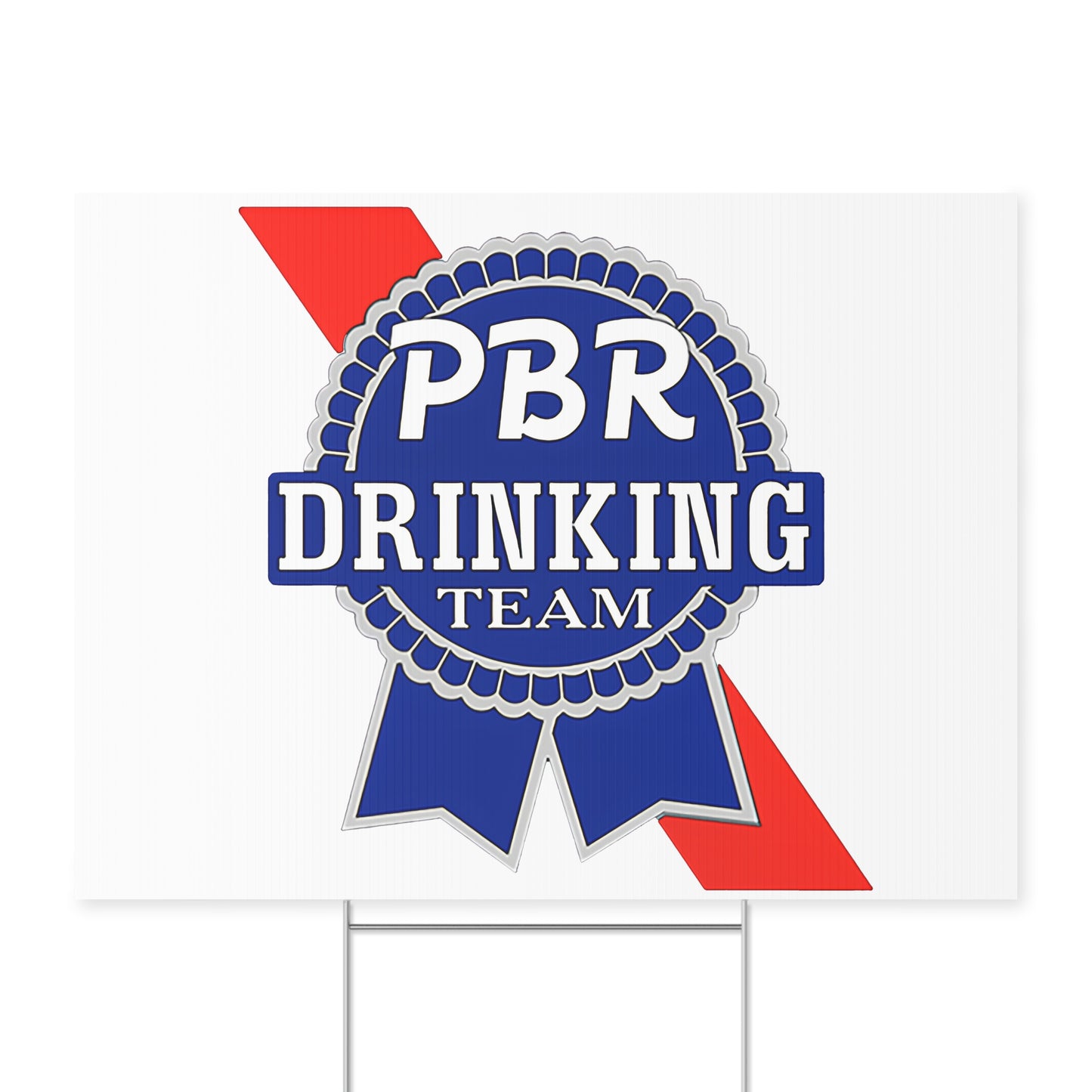 PBR Drinking Team Yard Sign