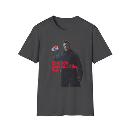 "Killer Night Deserves a Killer Beer" Unisex Softstyle T-Shirt