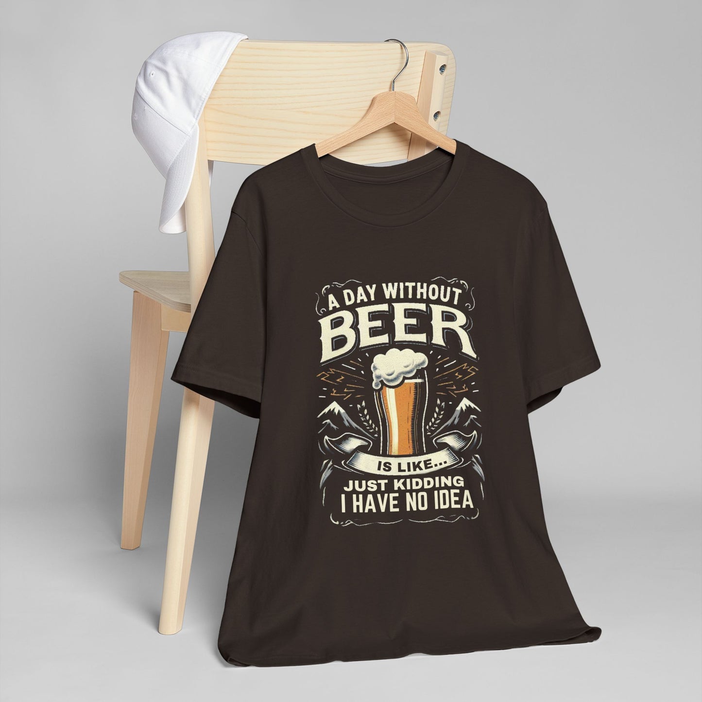 A Day without Beer is like... Unisex Jersey T-Shirt